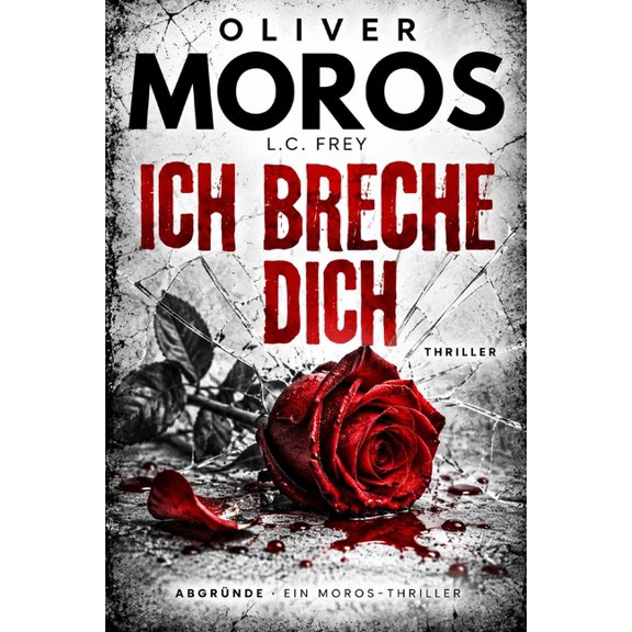 Abgründe: Psychothriller Einzelbände Ich Breche Dich: Thriller, Book 2, (Paperback)