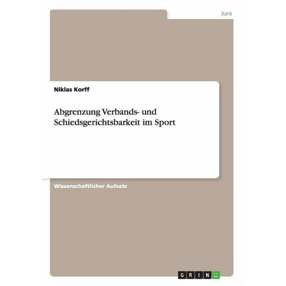 Abgrenzung Verbands- und Schiedsgerichtsbarkeit im Sport (Paperback)