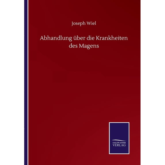 Abhandlung über die Krankheiten des Magens (Paperback)