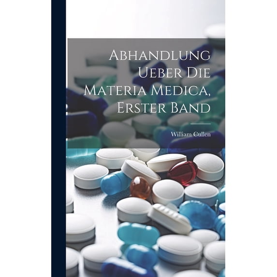 Abhandlung ueber die Materia medica, Erster Band (Hardcover)