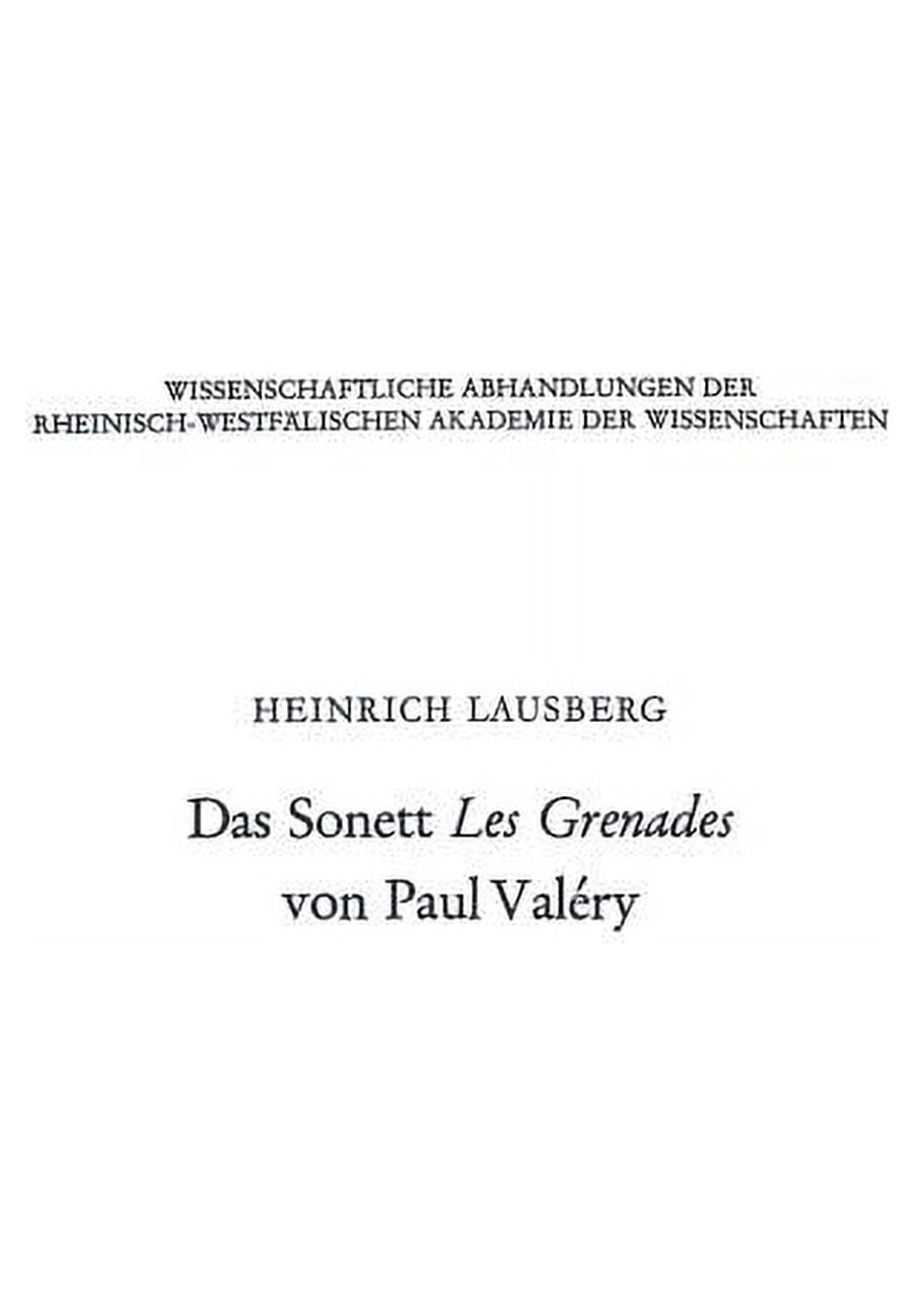 Abhandlungen Der Rheinisch-Westfälischen Das Sonett Les Grenades Von Paul Valéry, Book 46, (Paperback)