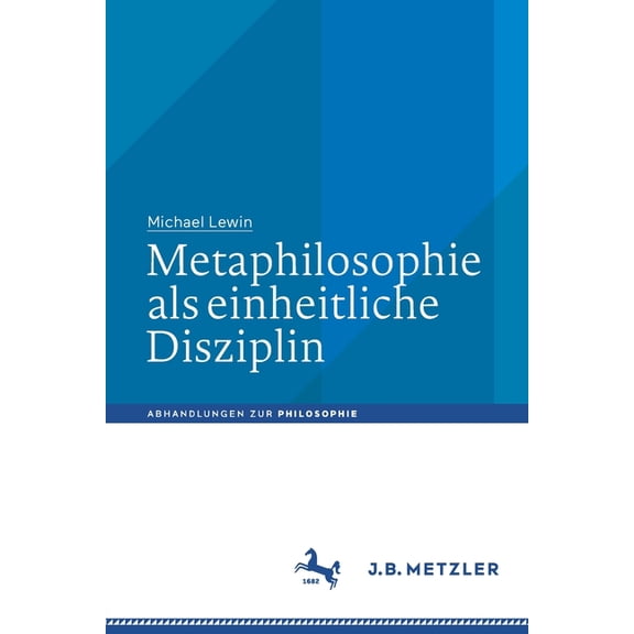 Abhandlungen Zur Philosophie Metaphilosophie ALS Einheitliche Disziplin, (Paperback)