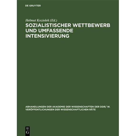 Abhandlungen der Akademie der Wissenscha Sozialistischer Wettbewerb Und Umfassende Intensivierung, Book 1986, (Hardcover)