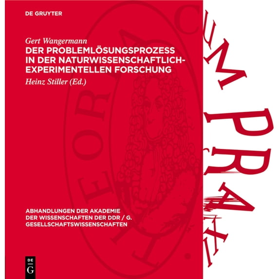 Abhandlungen der Akademie der Wissenscha Der Problemlösungsprozeß in Der Naturwissenschaftlich-Experimentellen Forschung: Ein Beitrag Zur Analyse, Book 1984, (Hardcover)