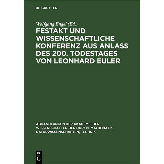 Abhandlungen der Akademie der Wissenscha Festakt Und Wissenschaftliche Konferenz Aus Anlaà Des 200. Todestages Von Leonhard Euler: 15./16. September 1983 in Berl, Book 1985, (Hardcover)
