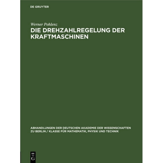 Abhandlungen der Deutschen Akademie der Die Drehzahlregelung Der Kraftmaschinen, Book 1960, (Hardcover)