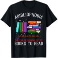thumbnail image 1 of Abibliophobia Bibliophilia Fear Read Bibliophile Bookworm T-Shirt, 1 of 3