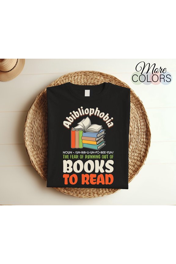 Abibliophobia Book Reading FunnyT-Shirt, Reader Gift, Gifts for Teachers, Books Lover T Shirt, Read Literature Librarian, Nerd Bookworms,
