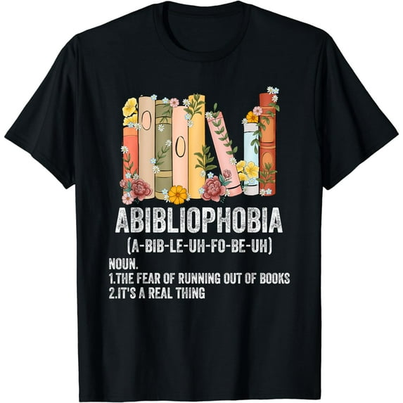 Abibliophobia Definition Funny Reading Bookworm Reader Book T-Shirt