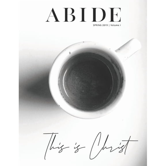 Abide: This is Christ Paperback JL Wright, Austin Wright