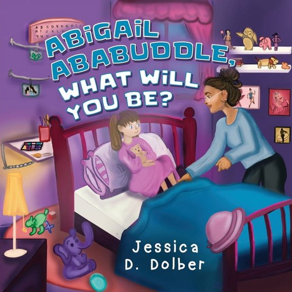 Abigail Ababuddle, What Will You Be?, (Paperback)