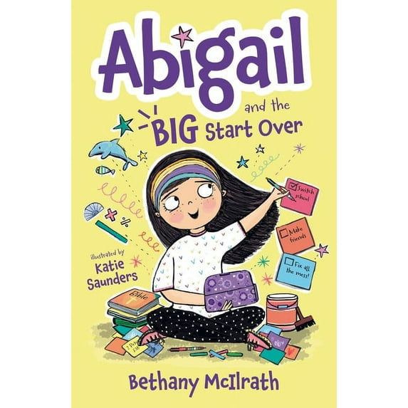 Abigail Abigail and the Big Start Over: Switch Schools. Make Friends. Fix All the Mess!, (Paperback)