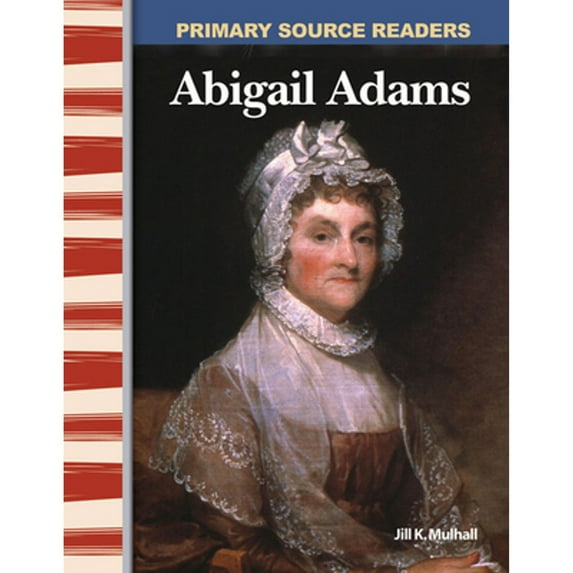 Pre-Owned Abigail Adams: Early America (Primary Source Readers), 9780743987868, 0743987861, Paperback, 1 edition