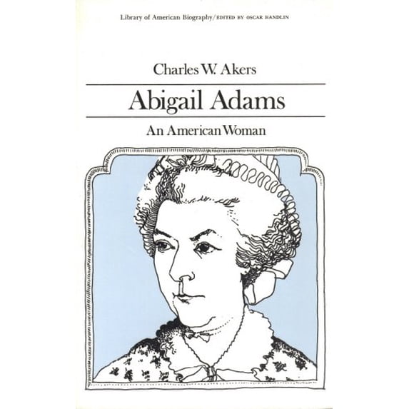 Pre-Owned Abigail Adams: An American Woman (Paperback) 0673393186 9780673393180