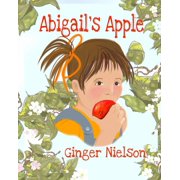 Abigails Apple a wordless picture book, Paperback