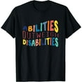 thumbnail image 1 of Abilities Outweigh Disabilities School Psychologist T-Shirt, 1 of 3