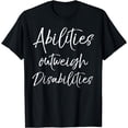 thumbnail image 1 of Abilities Outweigh Disabilities Shirt Special Education Tee, 1 of 4