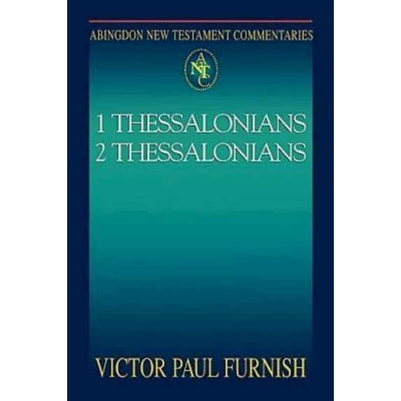 Abingdon New Testament Commentaries: 1 & 2 Thessalonians, (Paperback)
