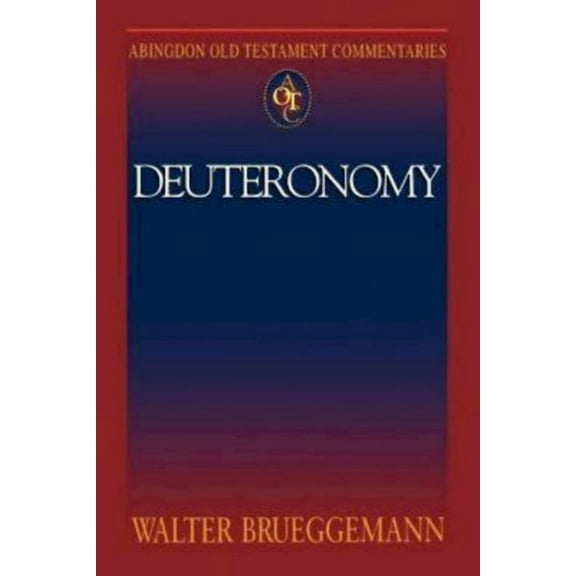 Abingdon Old Testament Commentaries: Deuteronomy, (Paperback)