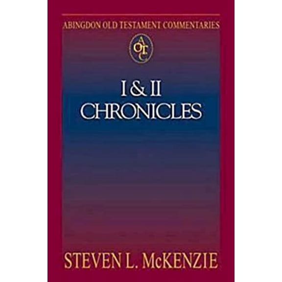 Pre-Owned Abingdon Old Testament Commentaries: I & II Chronicles (Paperback) 068700750X 9780687007509