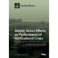 thumbnail image 1 of Abiotic Stress Effects on Performance of Horticultural Crops, (Paperback), 1 of 1