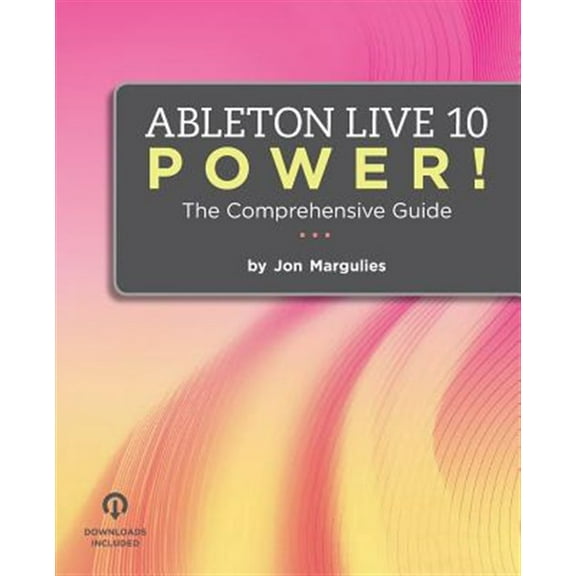 Pre-Owned Ableton Live 10 Power!: The Comprehensive Guide (Paperback) 0692061355 9780692061350