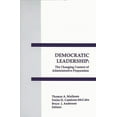 thumbnail image 1 of Ablex Series in Artificial Intelligence Democratic Leadership: The Changing Context of Administrative Preparation, (Paperback), 1 of 1