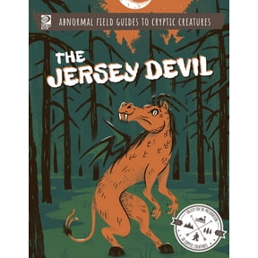 Abnormal Field Guides to Cryptic Creatures: The Jersey Devil (Paperback)