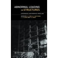 thumbnail image 1 of Abnormal Loading on Structures: Experimental and Numerical Modelling, (Hardcover), 1 of 1