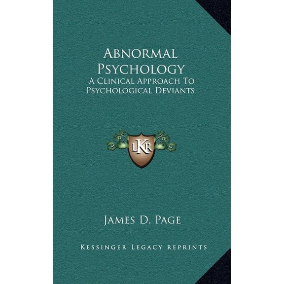 Abnormal Psychology : A Clinical Approach To Psychological Deviants (Hardcover)