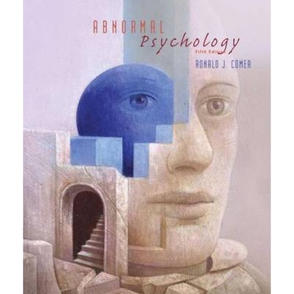Abnormal Psychology, Fifth Edition (Hardcover) by Ronald J Comer, W H Freeman & Company (Creator)