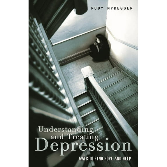 Abnormal Psychology Understanding and Treating Depression: Ways to Find Hope and Help, (Paperback)