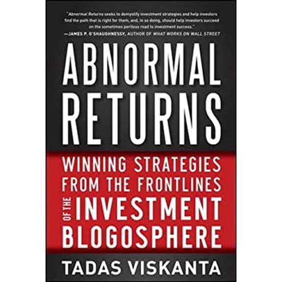 Pre-Owned Abnormal Returns: Winning Strategies from the Frontlines of the Investment Blogosphere (Hardcover) 0071787100 9780071787109