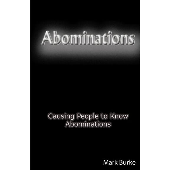 Abominations: Causing People to Know Abominations (Paperback)