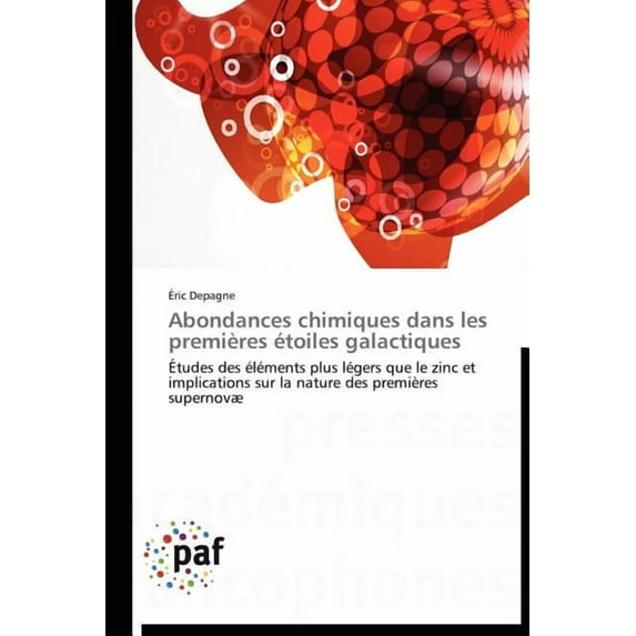 Omn.Pres.Franc.: Abondances Chimiques Dans Les Premières Étoiles Galactiques (Paperback)