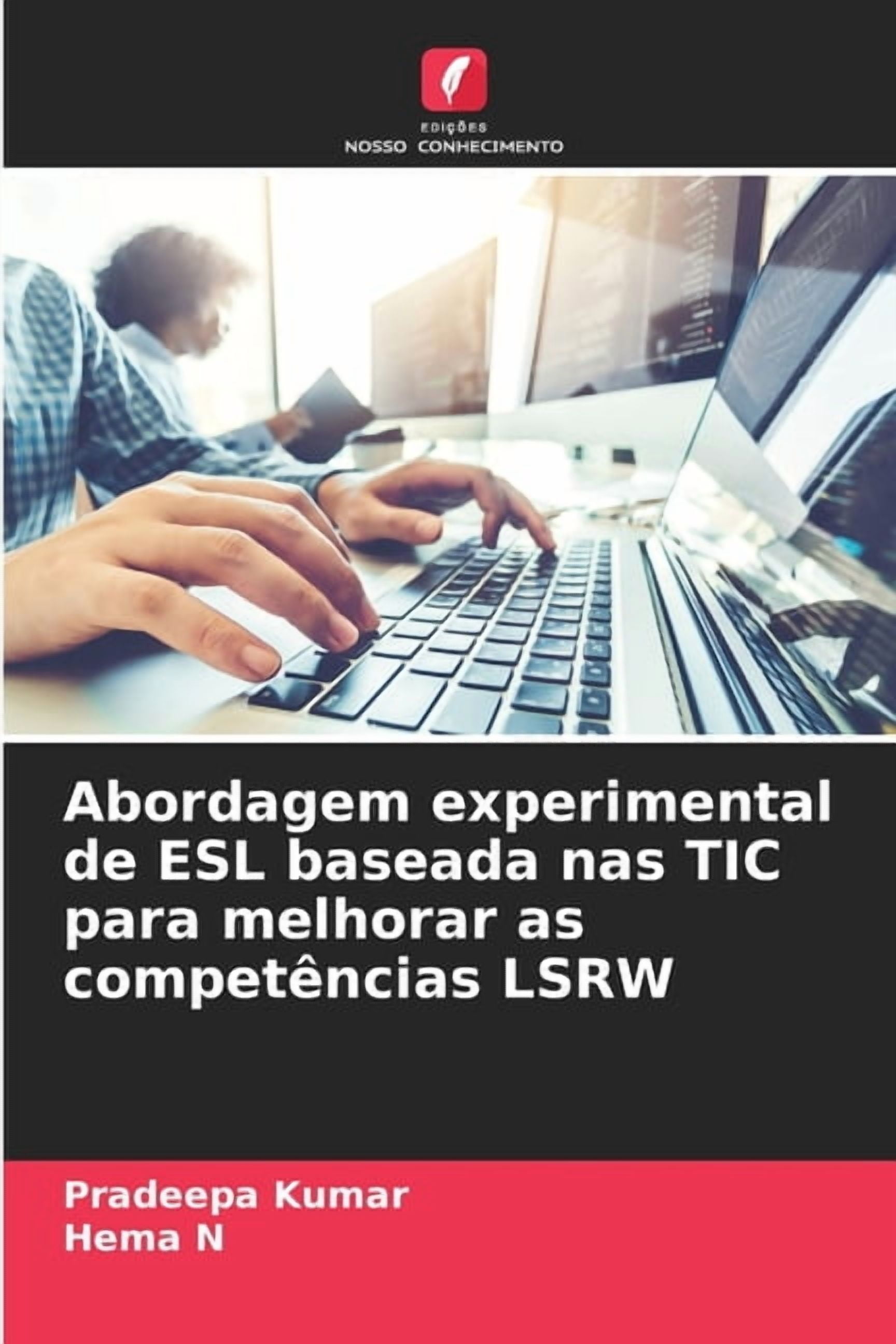 Abordagem experimental de ESL baseada nas TIC para melhorar as competÃªncias LSRW, (Paperback)