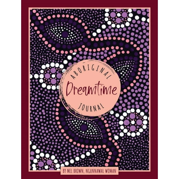 Aboriginal Dreamtime Journal, (Hardcover)