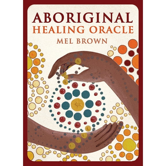 Aboriginal Healing Oracle, (Hardcover)