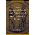 thumbnail image 1 of Pre-Owned Aboriginal People and Colonizers of Western Canada to 1900 (Paperback) 0802079954 9780802079954, 1 of 1