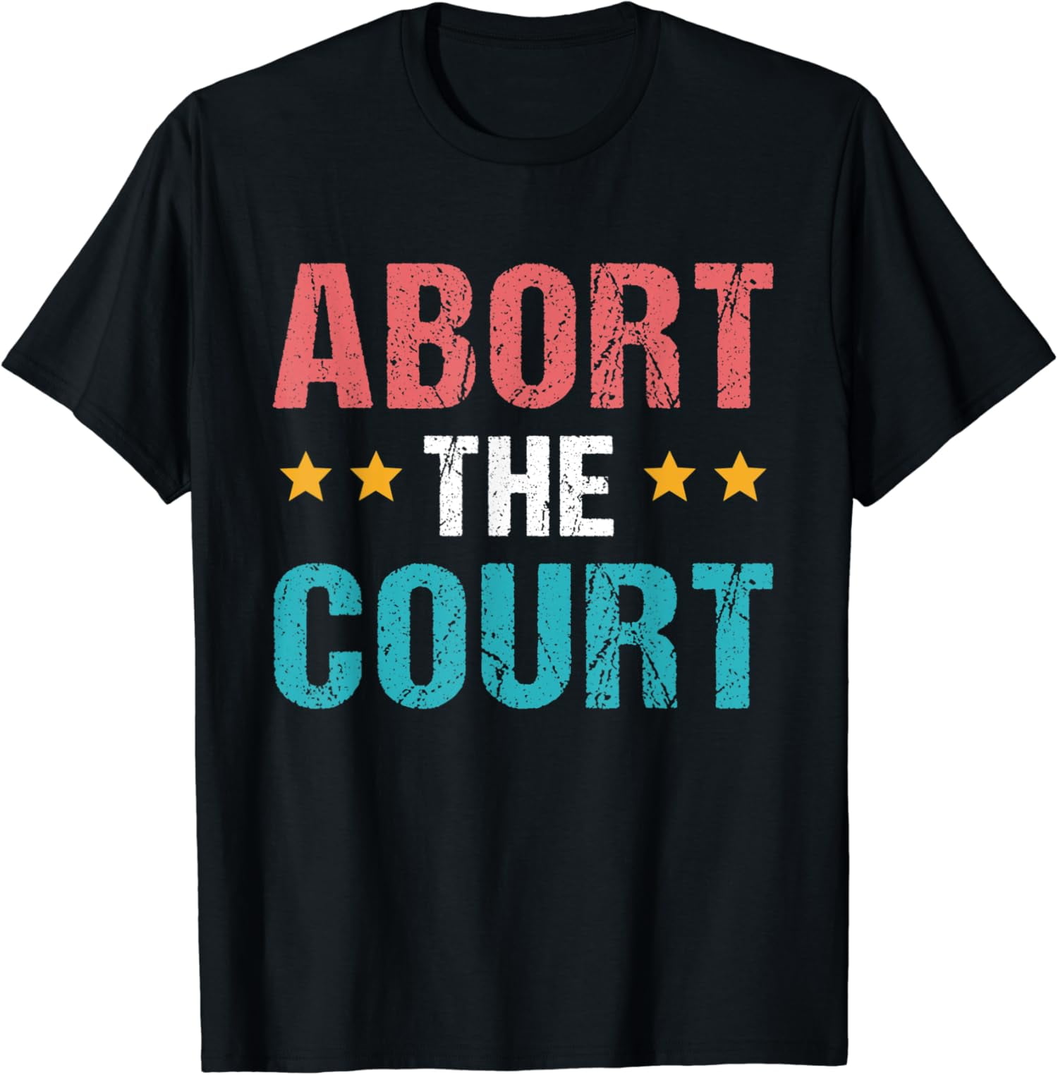 Abort The Court Vintage American Flag Reproductive Rights T Shirt Abort The Court Vintage American Flag Reproductive Rights T Shirt
