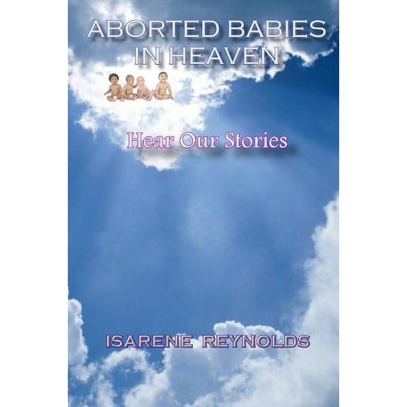 Aborted Babies in Heaven (Paperback)