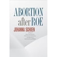 thumbnail image 1 of Pre-Owned Abortion After Roe : Legalization, 1 of 1