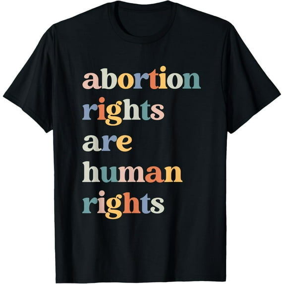 Abortion Rights Are Human Rights Pro Choice Feminist Retro T-Shirt