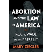 Abortion and the Law in America, Paperback