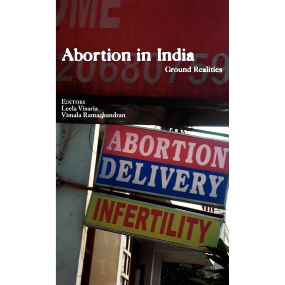 Abortion in India: Ground Realities, (Hardcover)