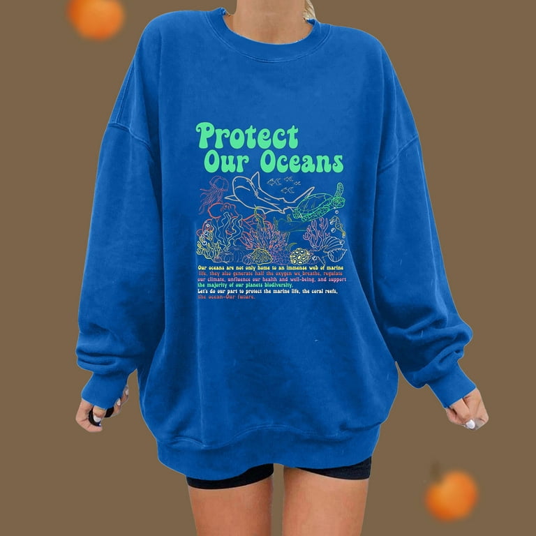 Aboser 2023 Protect Our Oceans Graphic Sweatshirts for Women Casual  Crewneck Shirts Fall Fashion Fleece Tops Long Sleeve Oversized Sweatshirt  Pullover 