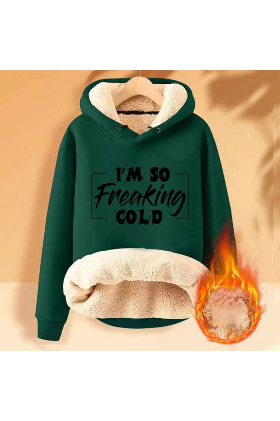 I'm So Freaking Cold Womens Hoodie Pullover Thermal Sherpa Lined Sweatshirt Fashion Casual Winter Hoodies Soft Long Sleeve Sweatshirts with Pockets