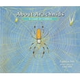 thumbnail image 1 of About. . .: About Arachnids : A Guide for Children (Series #7) (Hardcover), 1 of 1