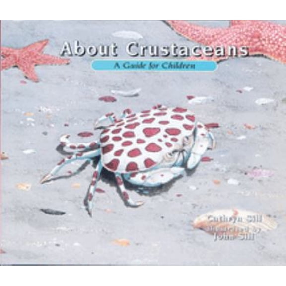 Pre-Owned About Crustaceans: A Guide for Children (Hardcover) 1561453013 9781561453016