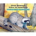 thumbnail image 1 of About. . .: About Mammals / Sobre los mamíferos : A Guide for Children / Una guía para niños (Series #15) (Paperback), 1 of 1